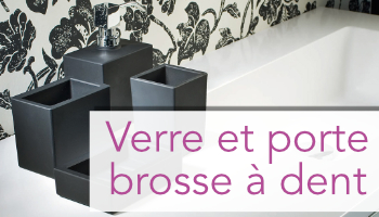 Verre et porte brosse à dents