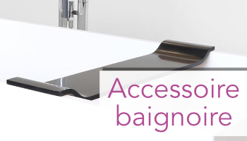 Accessoire baignoire