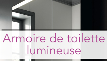 Armoire de toilette lumineuse