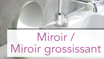 Miroir - miroir grossissant
